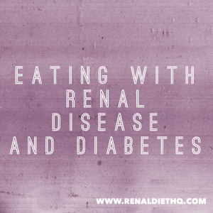 eating with renal disease and diabetes