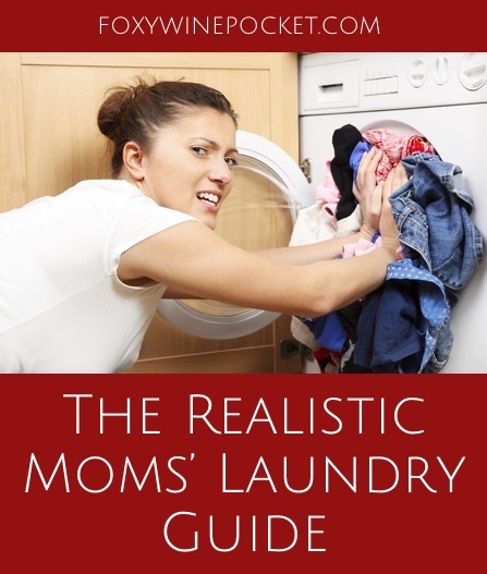 I'm dishing out my dirty secrets: The Realistic Moms’ Laundry Guide @foxywinepocket