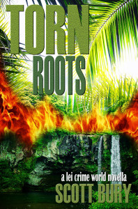 Author Scott Bury's Lei Crime Kindle World novella Torn Roots as featured on author Christine Nolfi's blog.