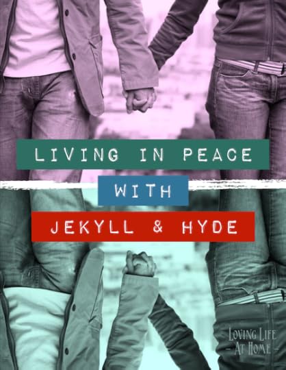 What to do when you find yourself married to a man with a Jekyll & Hyde personality...