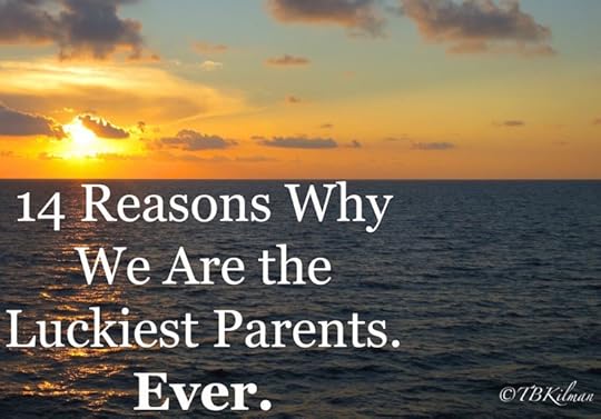 But for a moment when I look beyond our age, when I look at raising kids today versus even the 20th century or the entire sweep of human history, I know that we are the luckiest parents ever.