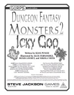 GURPS Dungeon Fantasy Monsters 2: Icky Goo