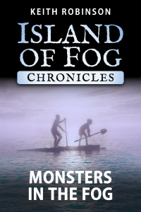 Monsters in the Fog (Island of Fog Chronicles)