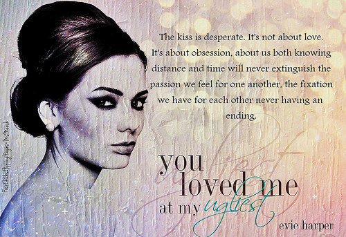 #YouLovedMeAtMyUgliest