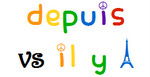 Depuis vs Il y a