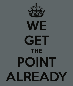 we-get-the-point-already