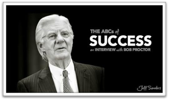 The ABCs of Success with Bob Proctor