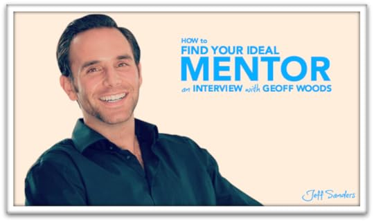 Find Your Ideal Mentor with Geoff Woods