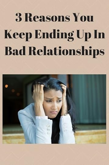 Ending Up In Bad Relationships