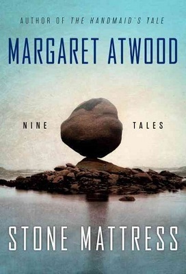 Stone Mattress, by Margaret Atwood