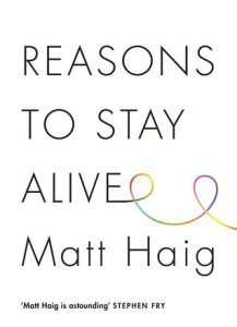 Reasons to Stay Alive