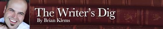 The Writer's Dig Blog by Brian Klems