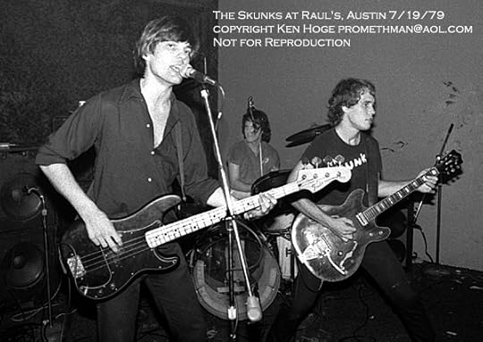 The Skunks, Austin punk/new wave; Jesse Sublett, Jon Dee Graham, Raul's Club, Austin's first punk band, Jesse Sublett songwriter vocalist bass player; Jon Dee Graham