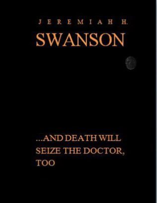 And death will seize the doctor too