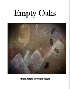Empty Oaks Issue #1