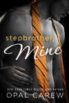 Stepbrother, Mine by Opal Carew