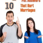 Top 10 Pat Answer Christian Marriage Advice that Doesn't Work