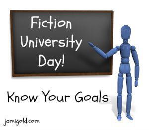 Stick figure at a chalkboard with text: Fiction University Day! Know Your Goals
