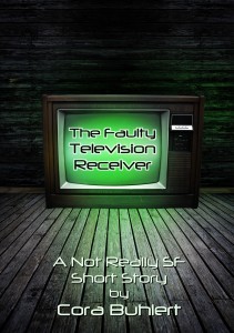 The Faulty Television Receiver by Cora Buhlert