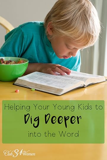Helping Your Young Kids Dig Deeper Into the Word