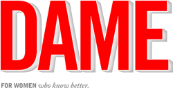 Dame Magazine