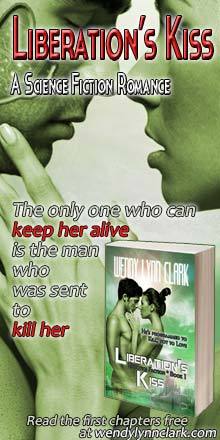 He's programmed to kill, not to love ~ Liberation's Kiss by Wendy Lynn Clark