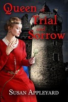 Queen of Trial and Sorrow by Susan Appleyard