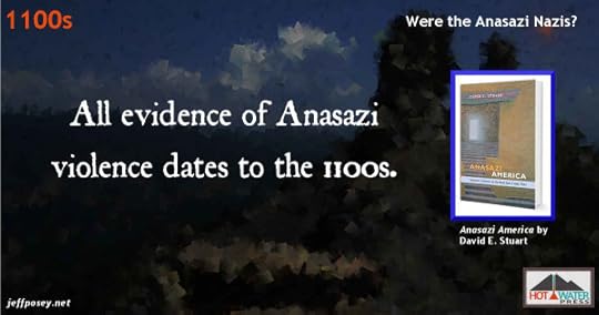 Anasazi Nazi-like violence in 1100s, from Anasazi America: Seventeen Centuries on the Road from Center Place, by David E. Stuart