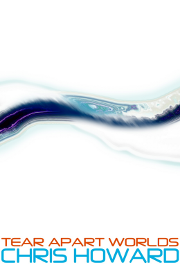 cover260-TearApartWorlds-ChrisHoward
