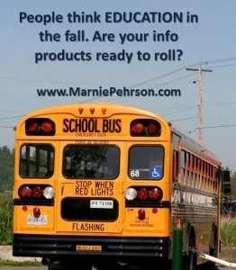 are your information products ready to roll for back to school season?