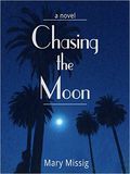 Chasing the Moon Mary Misssig
