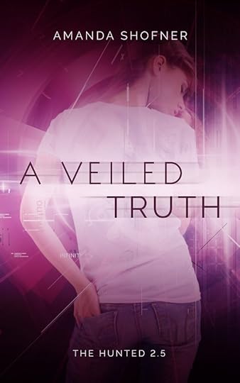 A Veiled Truth (The Hunted #2.5) by Amanda Shofner