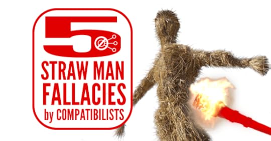5-compatibilist-straw-man-fallacies