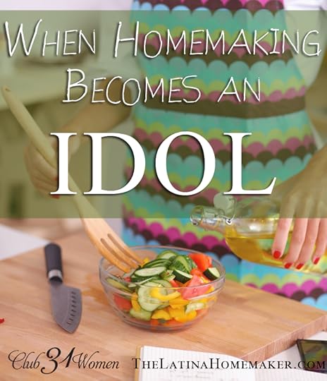When Homemaking Becomes an Idol
