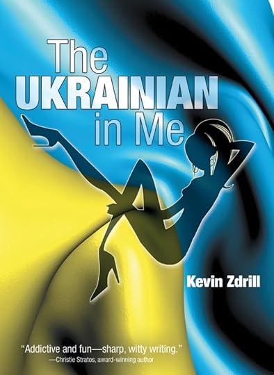 The Ukrainian In Me Kevin Zdrill