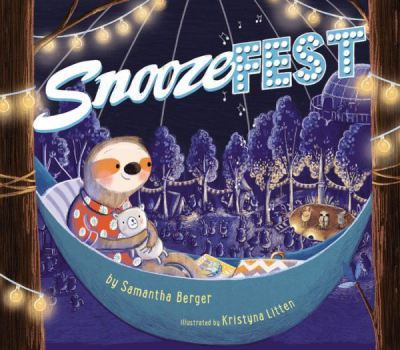 Snoozefest book by Samatha Berger & Krystyna Litten