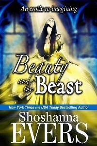 Beauty and the Beast (an erotic re-imagining) by Shoshanna Evers
