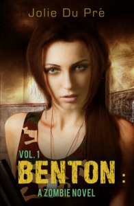 Benton: A Zombie Novel by Jolie Du Pre