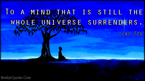 EmilysQuotes.Com-mind-still-calm-universe-surrender-peace-Lao-Tzu