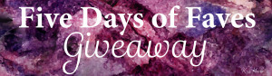 FiveDaysofFavesGiveaway
