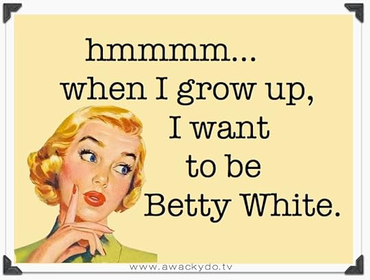 Here We Go Again My Life In Television by Betty White