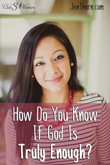 How Do You Know If God Is Truly Enough