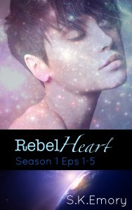 Rebel Heart S1 Ep1-5 by S.K. Emory