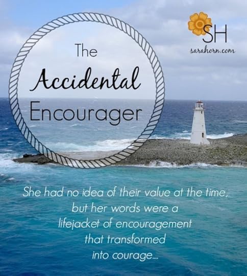 The Accidental Encourager | SaraHorn.com