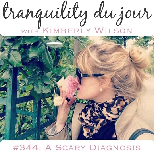 Tranquility du Jour # 344: A Scary Diagnosis