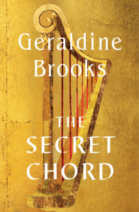 The Secret Chord by Geraldine Brooks
