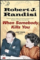When Somebody Kills You: A Rat Pack Mystery by Robert Randisi