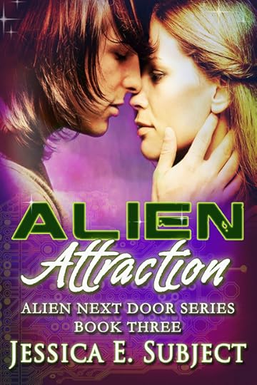 Alien Attraction, a New Adult Sci-Fi Romance by Jessica E. Subject