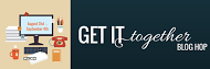 Get It Together Blog Hop Banner.png