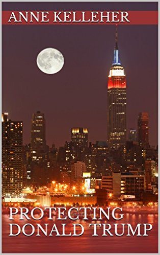 Protecting Donald Trump (Celebrity Supernatural Book 5)